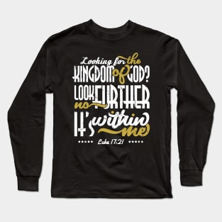 Kingdom of God is Within Me Long Sleeve T-Shirt